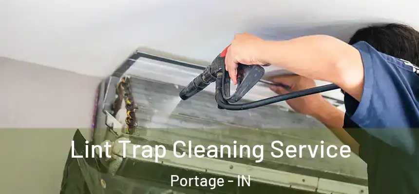 Lint Trap Cleaning Service Portage - IN