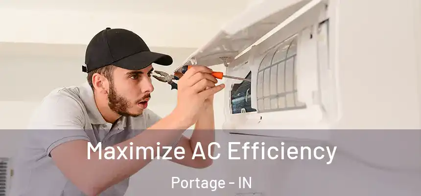 Maximize AC Efficiency Portage - IN
