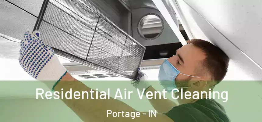 Residential Air Vent Cleaning Portage - IN